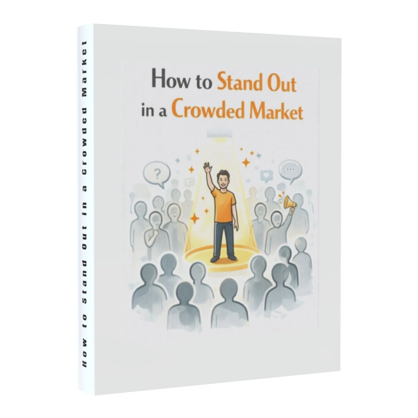 How to Stand Out in a Crowded Market
