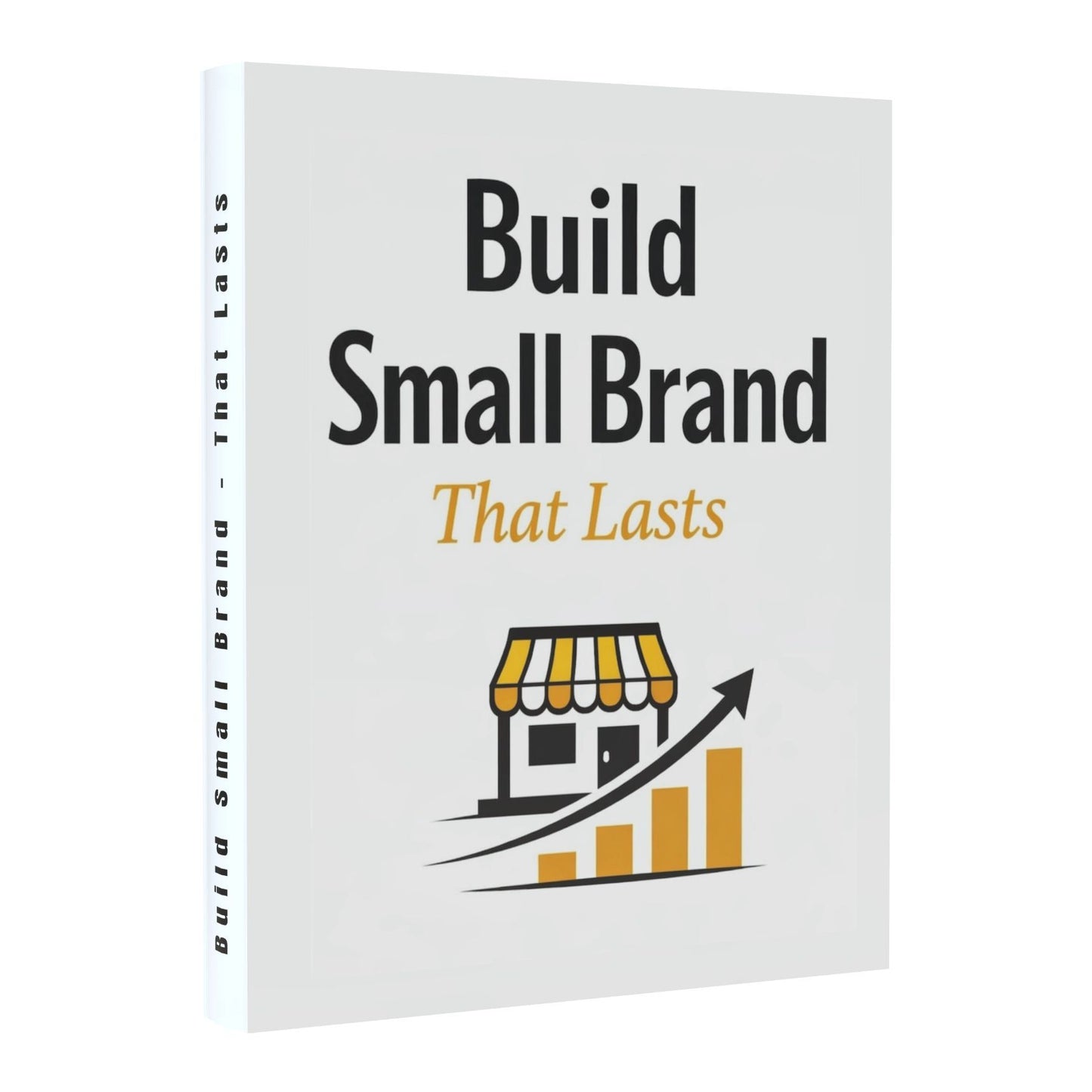 Build a Small Brand That Lasts