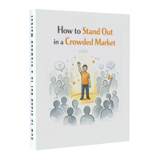 How to Stand Out in a Crowded Market