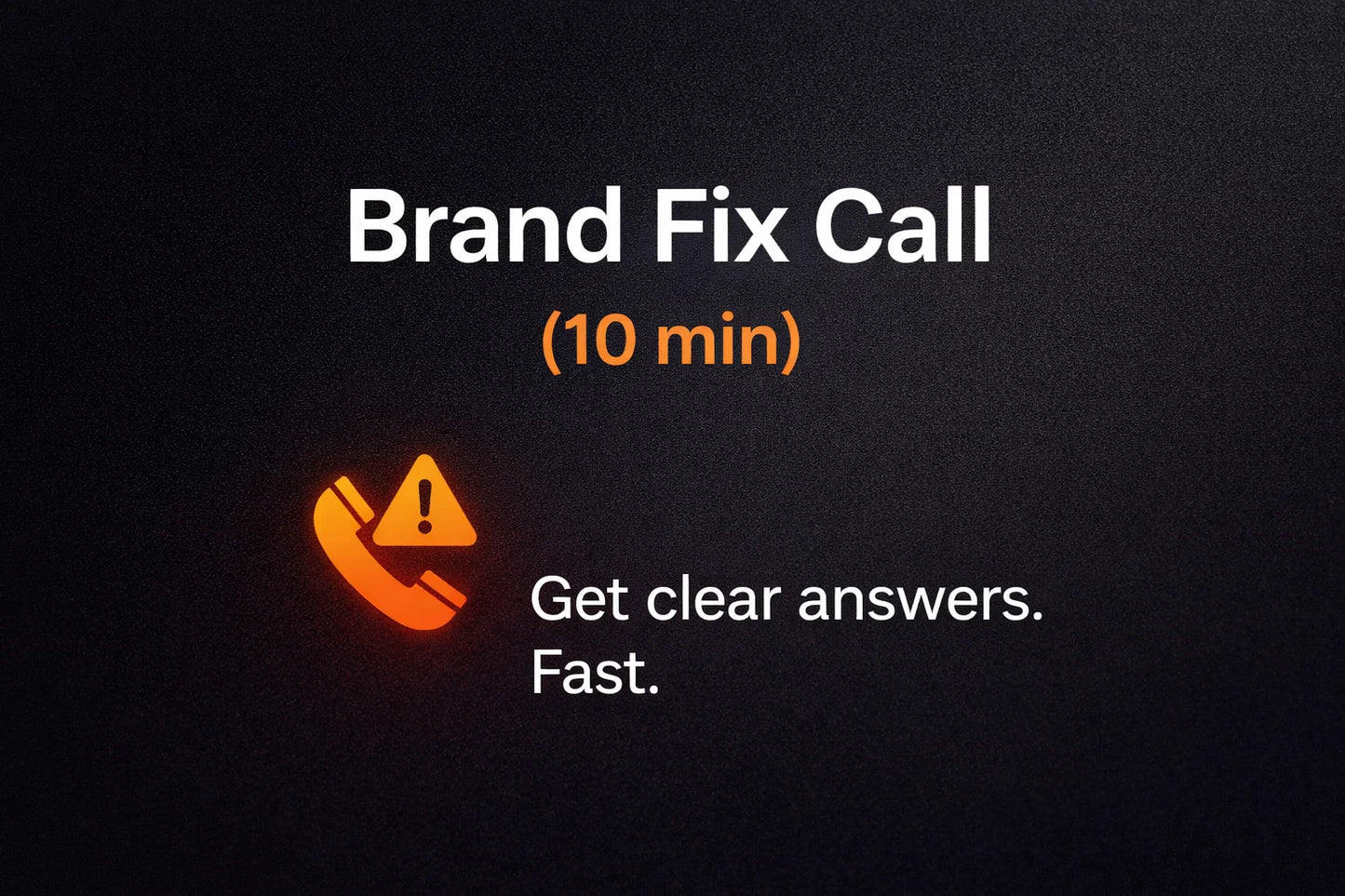 Live Call: Brand Fix Call (10min)